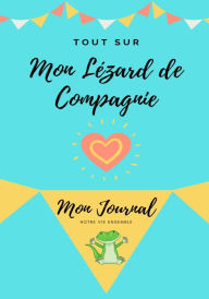 Title: Tout Sur Mon Animal de Compagnie: Mon Journal - Notre Vie Ensemble, Author: Petal Publishing Co