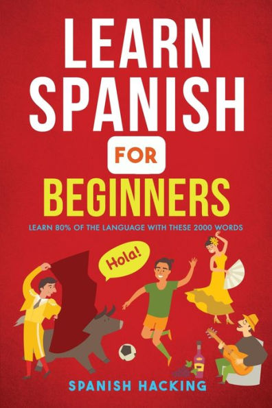 Learn Spanish For Beginners - 80% Of The Language With These 2000 Words!