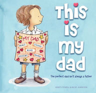 Title: This is My Dad: The perfect dad isn't always a father, Author: Dimity Powell