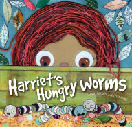 Title: Harriet's Hungry Worms, Author: Samantha Smith