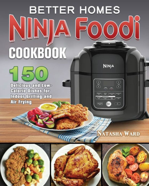 Better Homes Ninja Foodi Cookbook