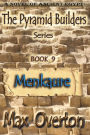 The Pyramid Builders, Book 9: Menkaure