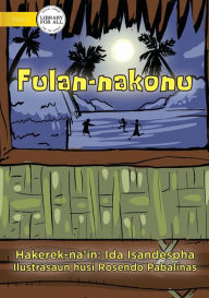 Title: Full Moon - Fulan-nakonu, Author: Ida Isandespha
