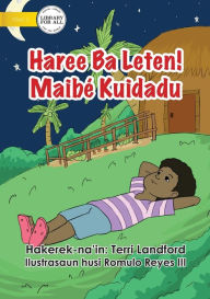 Title: Look Up! But Be Careful - Haree Ba Leten! Maibé Kuidadu, Author: Terri Landford