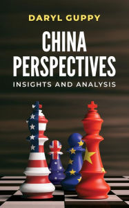 Title: China Perspectives: Insights and Analysis, Author: Daryl Guppy