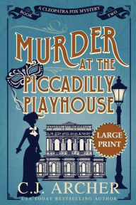 Free spanish ebooks downloadMurder at the Piccadilly Playhouse: Large Print byC. J. Archer9781922554017 (English literature)