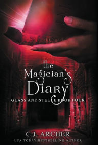 Title: The Magician's Diary, Author: C. J. Archer