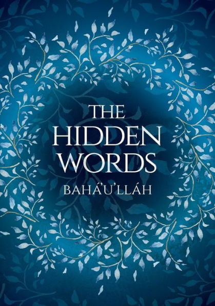 Barnes and Noble The Hidden Words by Baha'u'llah (Illustrated Bahai ...