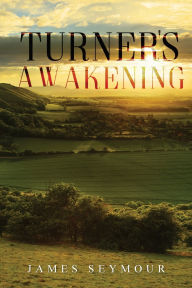 Title: Turner's Awakening, Author: James Seymour