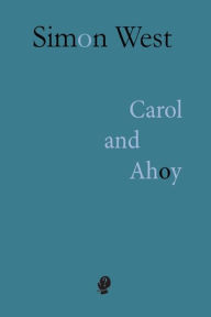 Title: Carol and Ahoy, Author: Simon West