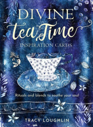 Free epub books for download Divine Tea Time Inspiration Cards: Rituals and Blends to Soothe Your Soul (40 full-color cards, 16-page booklet, and wooden stand) 9781922579041 by Tracy Loughlin