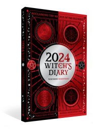 2024 Witch's Diary - Northern Hemisphere: Reclaiming the Magick of the Old Ways