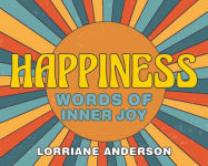 Alternative view 1 of Happiness: Words of Inner Joy