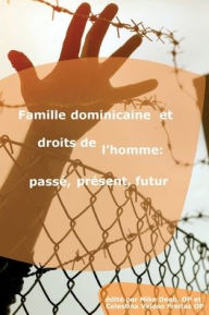 Title: Famille dominicaine et droits de l'homme: Passe, present, futur, Author: ATF Press