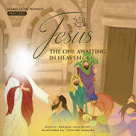 Title: Jesus (as) The one awaiting in heaven, Author: Abbass Noureddin