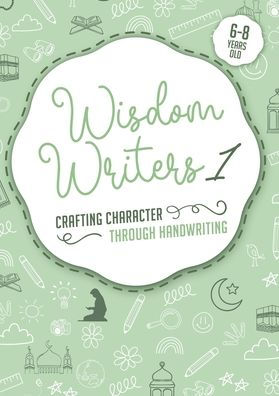 Wisdom Writers 1: Crafting Character Through Handwriting