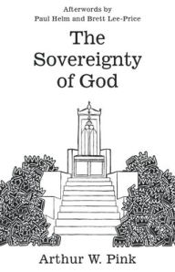 Title: Sovereignty of God, Author: Arthur Pink