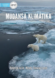 Title: Climate Change - Mudansa Klimátika, Author: Wendy Conway-Lamb