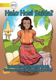 Title: What is it Made From? - Halo Hosi Saida?, Author: Mayra Walsh