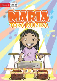 Title: Marni Makes Music - Maria Toka Múzika, Author: Breana Garratt-Johnson