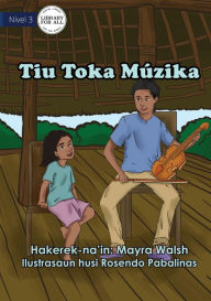 Title: Uncle Plays Music - Tiu Toka Múzika, Author: Mayra Walsh