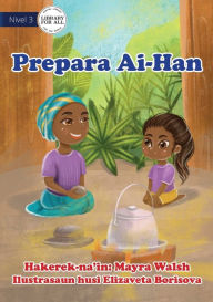 Title: Preparing Food - Prepara Ai-Han, Author: Mayra Walsh