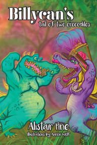 Title: Billycan's Tail of Two Crocodiles, Author: Alistair Pirie