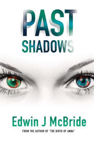 Title: PAST SHADOWS, Author: Edwin J McBride