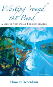 Title: Waiting 'round the Bend, Author: Howard Debenham
