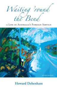 Title: Waiting 'round the Bend, Author: Howard Debenham