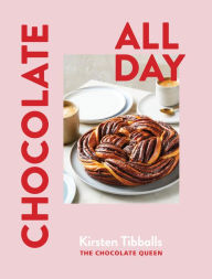 Amazon audible books download Chocolate All Day: Recipes for indulgence - morning, noon and night 9781922616883 by Kirsten Tibballs