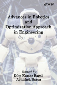 Title: Advances in Robotics and Optimization Approach in Engineering, Author: Dilip Kumar Bagal