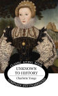 Unknown to History