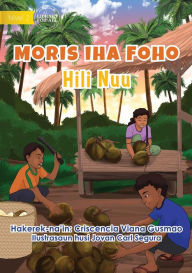 Title: Living in the Village - Harvesting Coconuts - Moris Iha Foho - Hili Nuu, Author: Criscencia Viana Gusmao