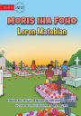 Living in the Village - All Souls Day - Moris Iha Foho - Loron Matebian