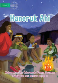 Title: Sitting By The Fire - Haneruk Ahi, Author: Criscencia Viana Gusmao