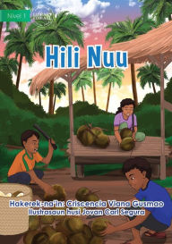 Title: Harvesting Coconuts - Hili Nuu, Author: Criscencia Viana Gusmao