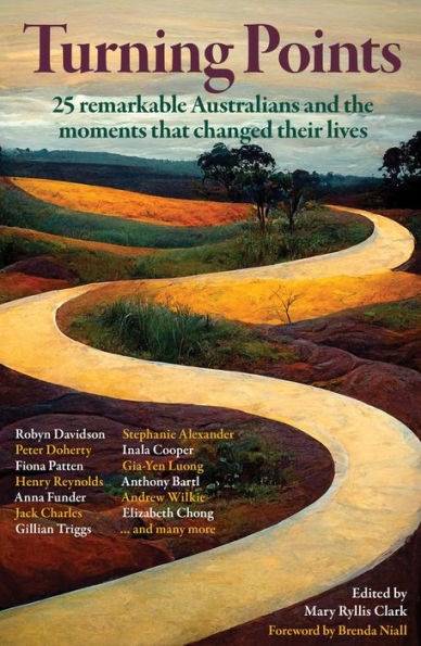 Turning Points: 25 Remarkable Australians and the Moments that Changed Their Lives