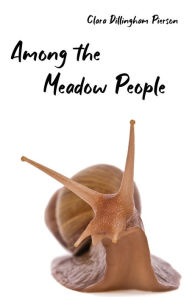 Title: Among the Meadow People, Author: Clara Pierson