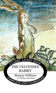 Title: The Velveteen Rabbit, Author: Margery Williams