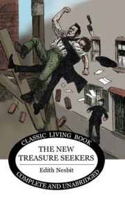 Title: The New Treasure Seekers, Author: Edith Nesbit