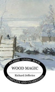 Title: Wood Magic, Author: Richard Jefferies