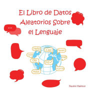Title: El libro de datos aleatorios sobre el lenguaje, Author: Pauline Malkoun