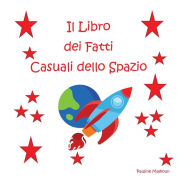 Title: Il Libro dei Fatti Casuali dello Spazio, Author: Pauline Malkoun