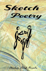 Title: Sketch Poetry, Author: Stephen  Lloyd Boundy