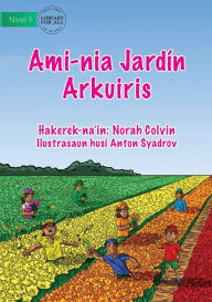 Title: Our Rainbow Garden - Ami-nia Jardín Arkuiris, Author: Norah Colvin