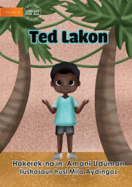 Title: Ted Is Lost - Ted Lakon, Author: Amani Uduman