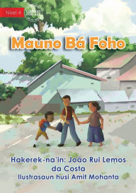 Title: Mauno Visits His Grandparents In the Mountains - Mauno Vizita Avó iha Foho, Author: João Rui Lemos da Costa
