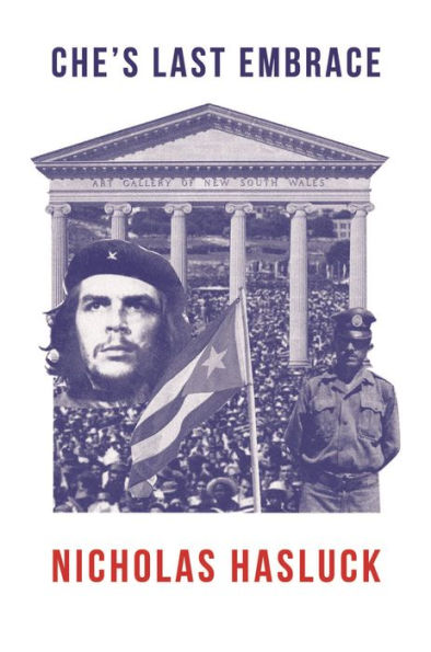 Che's Last Embrace: A Novel