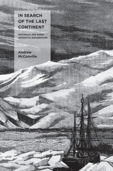 In Search of the Last Continent: Australia and Early Antarctic Exploration